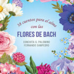 38 cuentos para el alma con las Flores de Bach