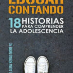 Educar contando. 18 historias para comprender la adolescencia