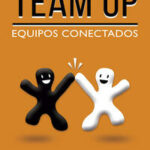 Team up. Equipos conectados