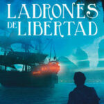 Ladrones de libertad