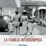 La familia interrumpida